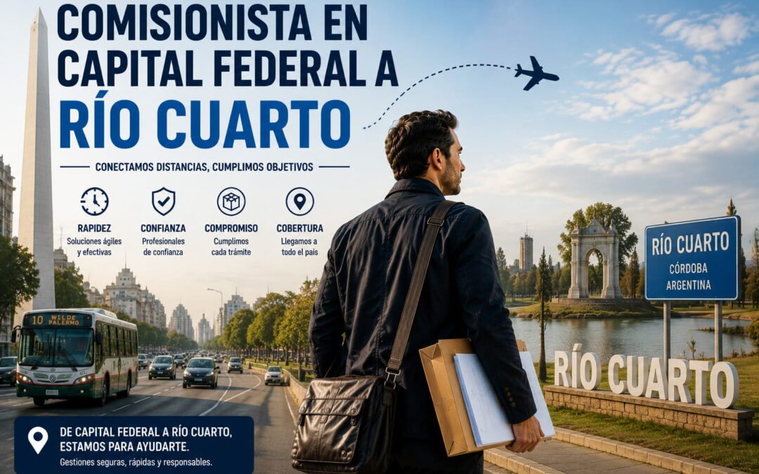 Comisionista en Capital Federal a Río Cuarto