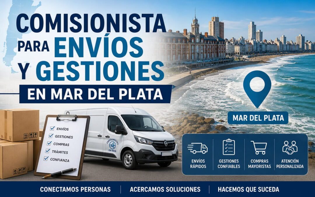 Comisionista para envíos y gestiones en Mar del Plata
