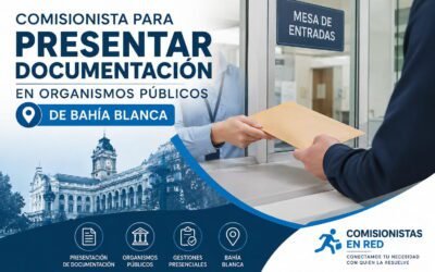 Comisionista para presentar documentación en organismos públicos de Bahía Blanca