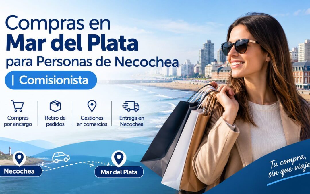 Compras en Mar del Plata para Personas de Necochea | Comisionista